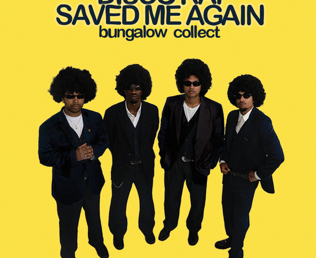 The Latest Album by Bungalow Collect: "Disco Rap Saved Me Again"