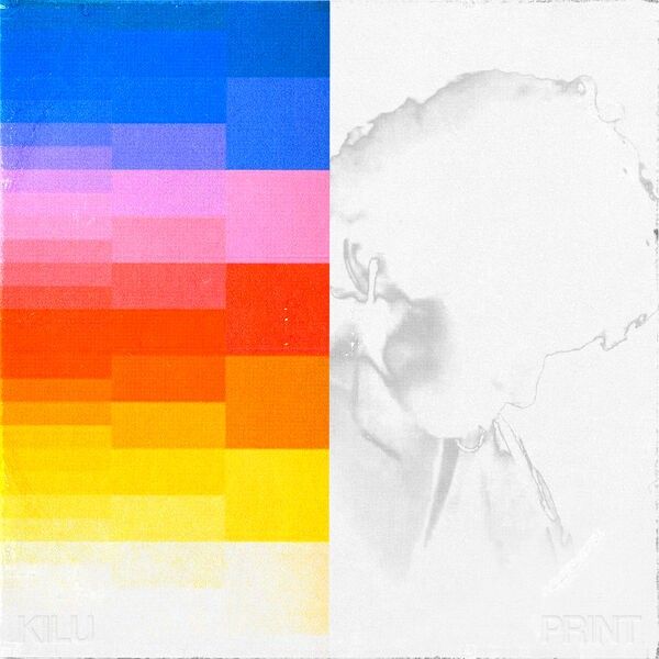 How Kilu Leaves His Mark With His EP "PRINT"